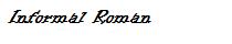 Informal Roman
